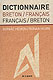 Cliquez pour agrandir et voir les d�tails de : Dictionnaire Breton-Fran�ais/Fran�ais-Breton
