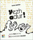 Cliquez pour agrandir et voir les détails de : Yezhadur !