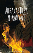 Cliquez pour agrandir et voir les d&eacute;tails de : Arbalastr Miramont